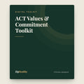 ACT Values & Commitment Toolkit | ZipHealthy