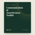 Communication & Assertiveness Toolkit | Therapist-Made | ZipHealthy