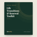Life Transitions & Renewal Toolkit | Therapist-Made | ZipHealthy