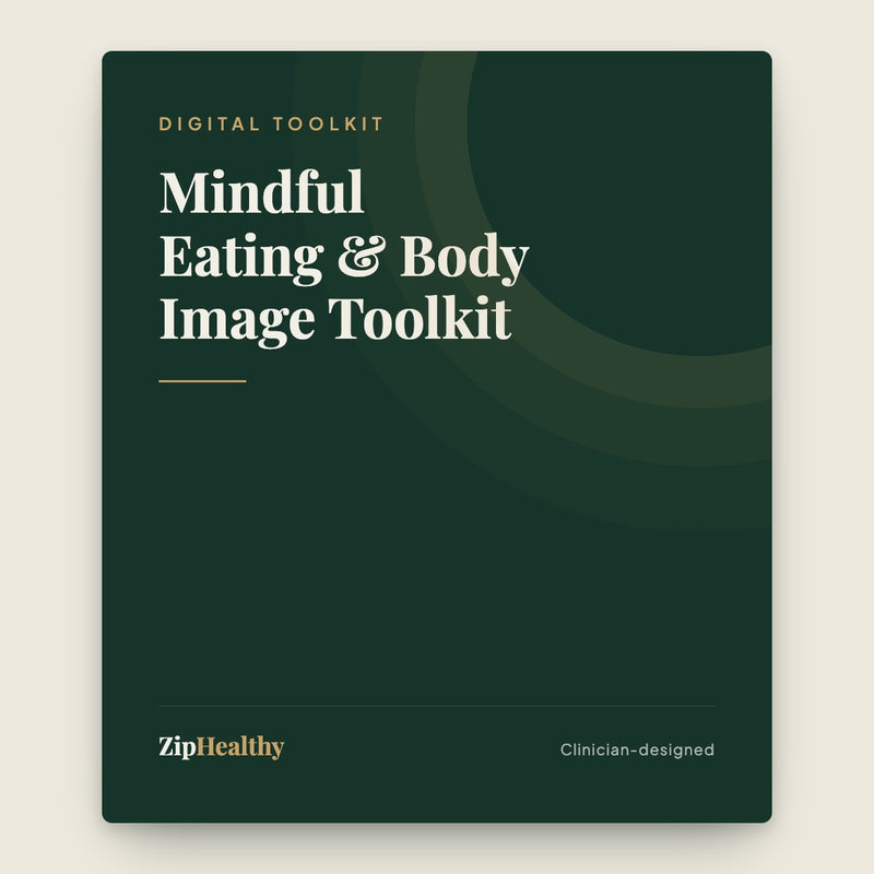 Mindful Eating & Body Image Toolkit | ZipHealthy
