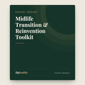 Midlife Transition & Reinvention Toolkit | ZipHealthy
