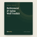 Retirement & Aging Well Toolkit | Clinician-Designed | ZipHealthy