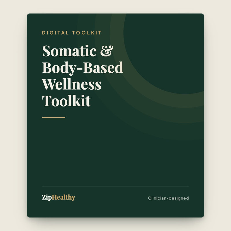 Somatic & Body-Based Wellness Toolkit | ZipHealthy